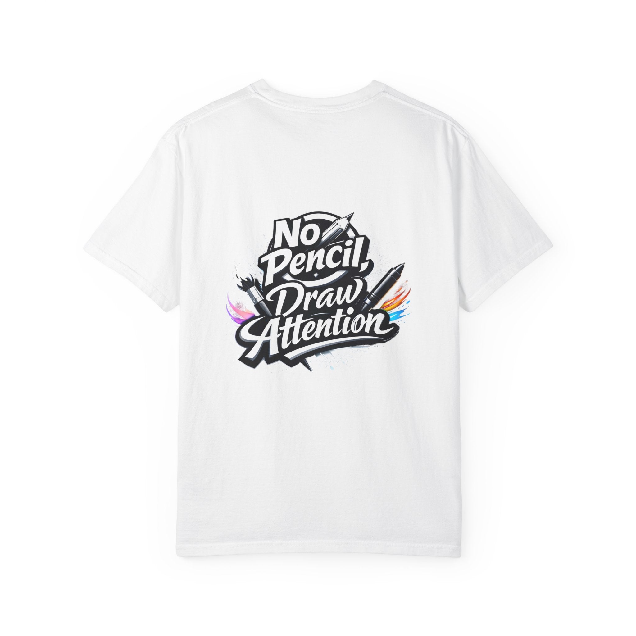 No Pencil Draw Attention T-Shirt — Artist Graphic Tee