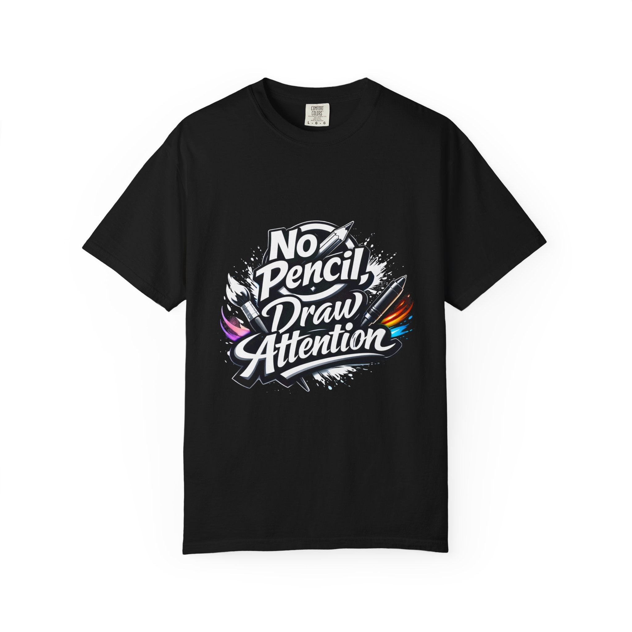 No Pencil Draw Attention T-Shirt — Artist Graphic Tee