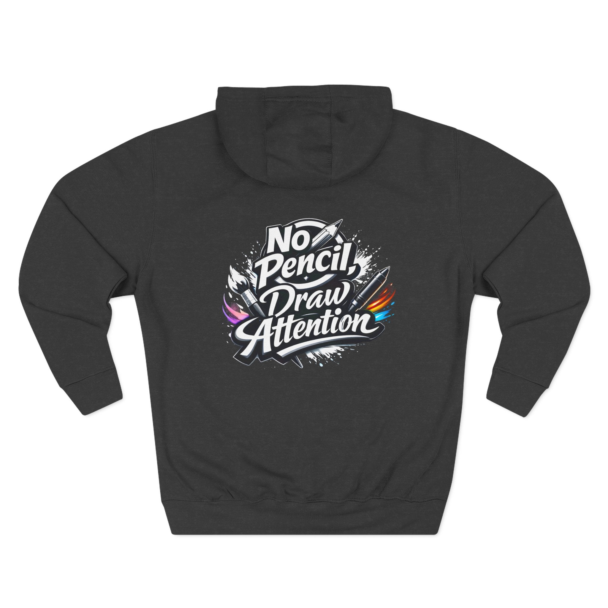 Artist Hoodie — “No Pencil, Draw Attention” Graphic Pullover