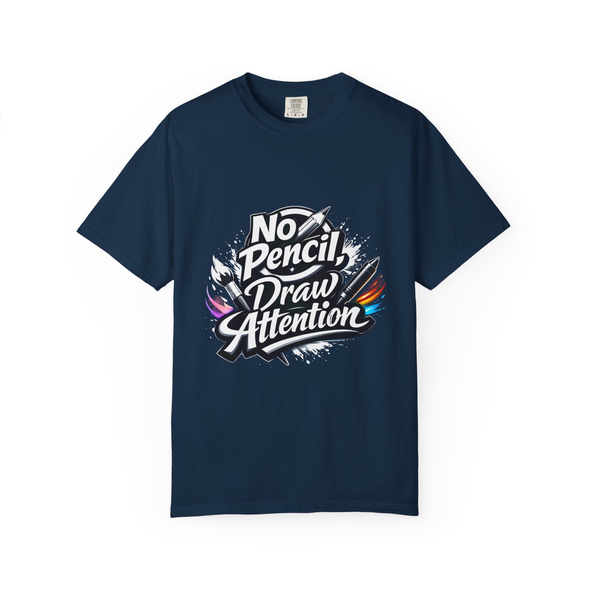 No Pencil Draw Attention T-Shirt — Artist Graphic Tee
