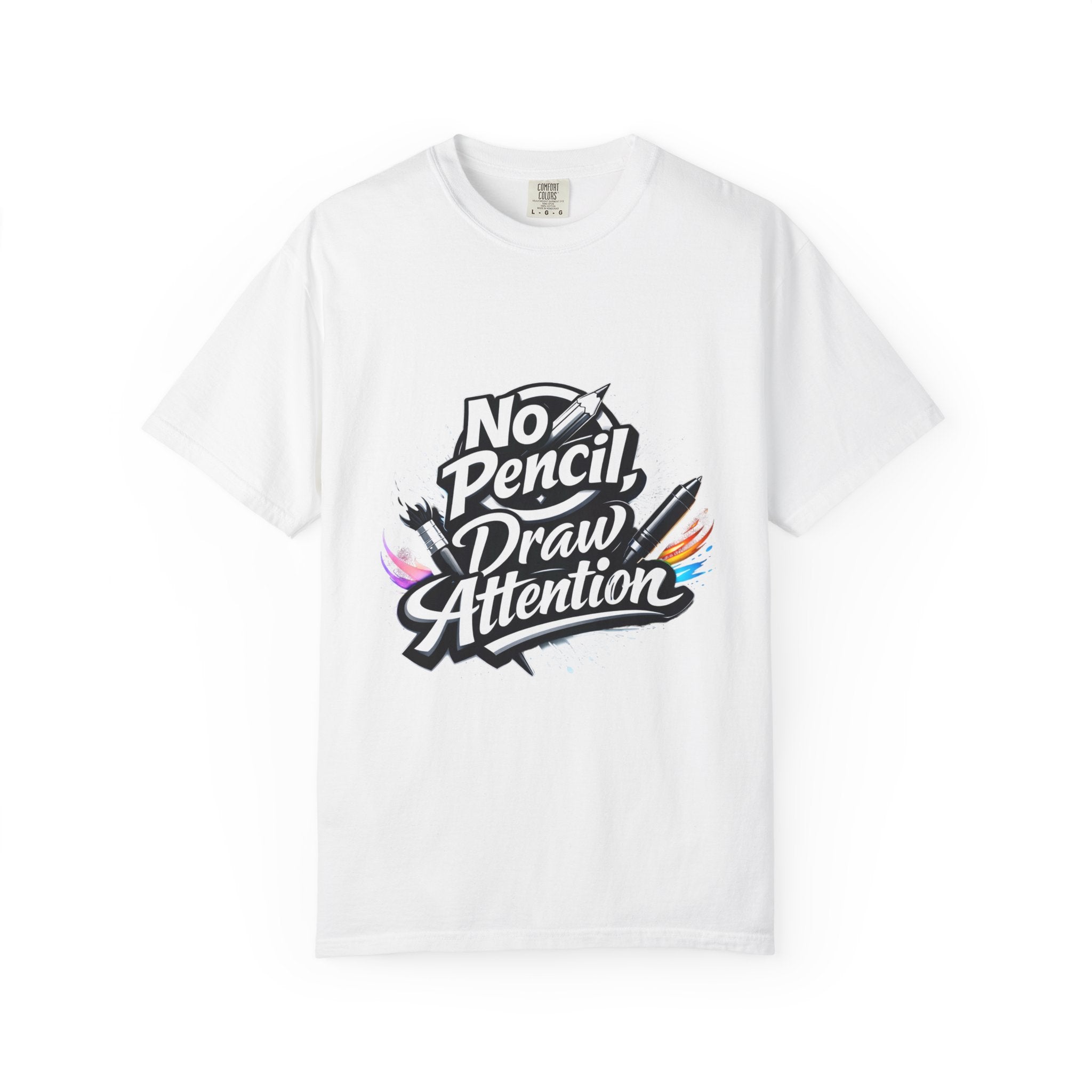 No Pencil Draw Attention T-Shirt — Artist Graphic Tee